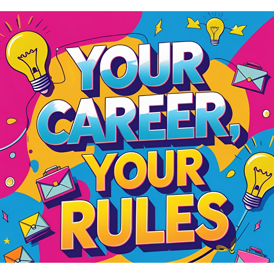 Your Career, Your Rules: Designing a Future You’re Proud Of Thumbnail